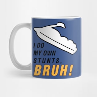 Own Stunts Mug